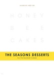 THE SEASONS DESSERTS by Honeybee Cakes 허니비케이크의 사계절 디저트 - YES24