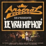 La Cliqua - Arsenal Records Re-présente Le Vrai Hip Hop Lyrics and Tracklist | Genius Arsenal Records Re-présente Le Vrai... 