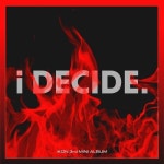 i DECIDE | Wiki | iKON Brasil Amino
