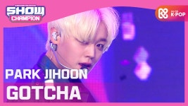 [COMEBACK] 박지훈 - GOTCHA (PARK JIHOON - GOTCHA) - kakaoTV [COMEBACK] 박지훈 - GOTCHA (PARK JIHOON - GOTCHA)