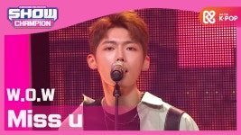 와우 - 미쓰 유 (W.O.W - Miss u) - kakaoTV 와우 - 미쓰 유 (W.O.W - Miss u)