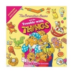 동방북스 - The Berenstain Bears and the Trouble with Things