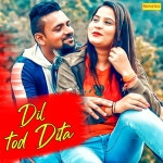 Dita MP3 Punjabi Song Online Free on Gaana.com Dil Tod Dita Song: Dil Tod Dita MP3 Punjabi Song by RD Studio Online Free on Gaana.com