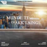 Munde Tenu Chakk Lainge Song Download: Munde Tenu Chakk Lainge MP3 Punjabi Song Online Free on Gaana.com Munde Tenu Chakk Lainge... 