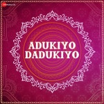 Adukiyo Dadukiyo Songs Download: Adukiyo Dadukiyo MP3 Gujarati Songs Online Free on Gaana.com Adukiyo Dadukiyo Songs: Adukiyo...