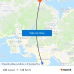 搭乘公共交通工具從的佐敦 Jordan到大埔 Tai Po
