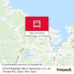 How to get to 喜市(中和路85巷16號) XI Market (No.16 Ln. 85 Zhonghe Rd.) in Keelung by Bus or Train?