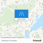 How to get to Daeyeong-ro 73-gil, Donggu by bus or metro?