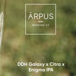 DDH Galaxy x Citra x Enigma IPA - Ārpus Brewing Co. - Untappd