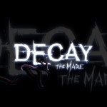 Decay: The Mare [Videos] - IGN