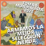 Toma 5 / T10 E 36: Toma 5 Mundialista 2022 edition! T10 E 36: Toma 5 Mundialista 2022 edition!