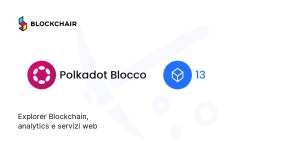 Polkadot / Blocco / 13 — Blockchair Polkadot / Blocco / 13