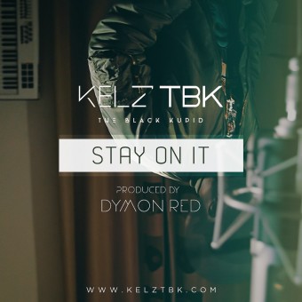 Kelz TBK - Stay On It | The Black Kupid returns with a live … | Flickr Kelz TBK - Stay On It