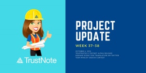 TrustNote Bi-Weekly Update (Week 37~38) – TrustNote – Medium