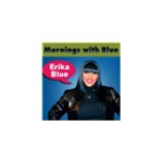 Mornings with Erika Blue | 무료 인터넷 라디오 | TuneIn