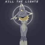 K1LL TH3 L1GHT5 - ibisPaint