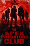 The Apex Predators Club Horror Monster Film by Jason Horton - Indiegogo The Apex Predators Club Horror  Monster Film by Jason... 