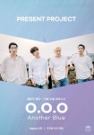 프레젠트프로젝트 〈O．O．O 단독 콘서트 ‘Another Blue’〉 : 국내공연 정보