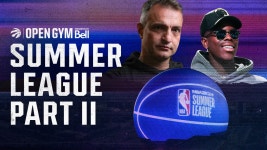 By Bell E04 | Summer League - Pt 2 | NBA.com Open Gym | Summer Series Pres. By Bell E04 | Summer League &#8211; Pt 2