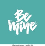 Unique lettering poster with a phrase be mine. vector art. save the date or valentine card design isolated on background. | CanStock
