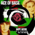 앨범 정보>멜론 Happy Nation (U.S. Ver.) - Ace Of Base