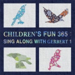앨범 정보>멜론 Childrens Fun 365：Sing Along With Gerbert 1 (365일 즐기는 어린이 영어음악 1) - Gerbert