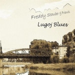 Lugoj Blues Lugoj Blues - Freddy Stauber