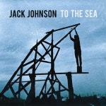 앨범 정보>멜론 To The Sea - Jack Johnson