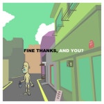 앨범 정보>멜론 Fine Thanks And You? - 형제공업사