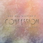 앨범 정보>멜론 CONFESSION - 원웨이 미션 (Oneway Mission)