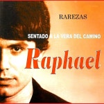 앨범 정보>멜론 Rarezas. Sentado a la Vera del Camino - Raphael