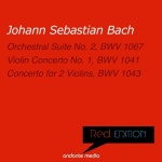 Red Edition - Bach: Orchestral Suite No. 2, BWV 1067 & Concerto for 2 Violins, BWV 1043 - Mainz Chamber Orchestra, Gunter Kehr