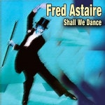 앨범 정보>멜론 Fred Astaire - Shall We Dance - Fred Astaire