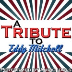 앨범 정보>멜론 A Tribute to Eddy Mitchell - Audio Idols