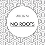 곡 정보>멜론 No Roots - Alicia M