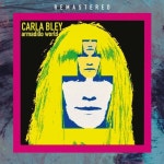 앨범 정보>멜론 Armadillo World - Remastered (LIve: Armadillo World HQ, Austin, TX 27 Mar 78) - Carla Bley