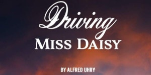 DRIVING MISS DAISY Begins Performances This Month at the Tulsa Performing Arts Center DRIVING MISS DAISY Begins Performances This... 