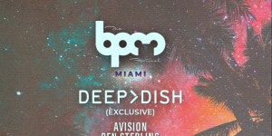 The BPM Festival Arrives to Miami Music Week 2020