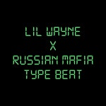 Lil Wayne x Russian Mafia Type Beat by beatzoid