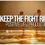 Keep The Fight Riddim (REGGAE ROOTS) by PositiveVibz