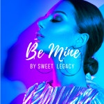 Be Mine | Emotional EDM by Sweet Legacy Music
