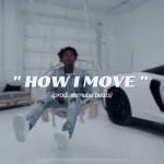 HOW I MOVE by shmubu beats