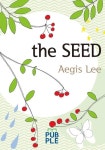 the SEED | Aegis Lee - 교보문고