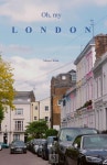 Oh, my LONDON (오, 마이 런던) | Miran Kim - 교보문고