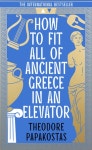 How to Fit All of Ancient Greece in an Elevator | Theodore Papakostas - 교보문고