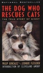 The Dog Who Rescues Cats | Gonzalez, Philip - 교보문고