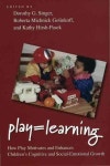 Play = Learning | Singer, Dorothy G./Golinkoff, Roberta Michnick/Hir - 교보문고