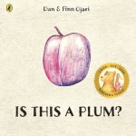 Is This a Plum? | Dan Ojari - 교보문고