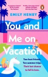 You and Me on Vacation | Henry, Emily - 교보문고