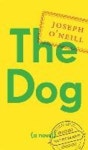 The Dog | ONeill, Joseph - 교보문고